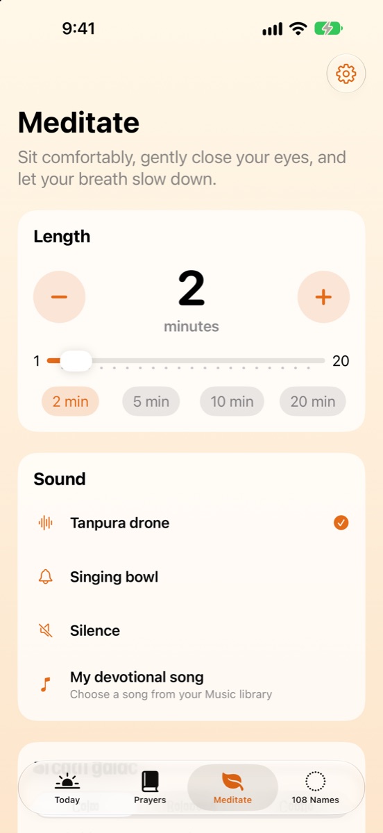 Choose 1 to 20 minutes, a sound and a breathing rhythm